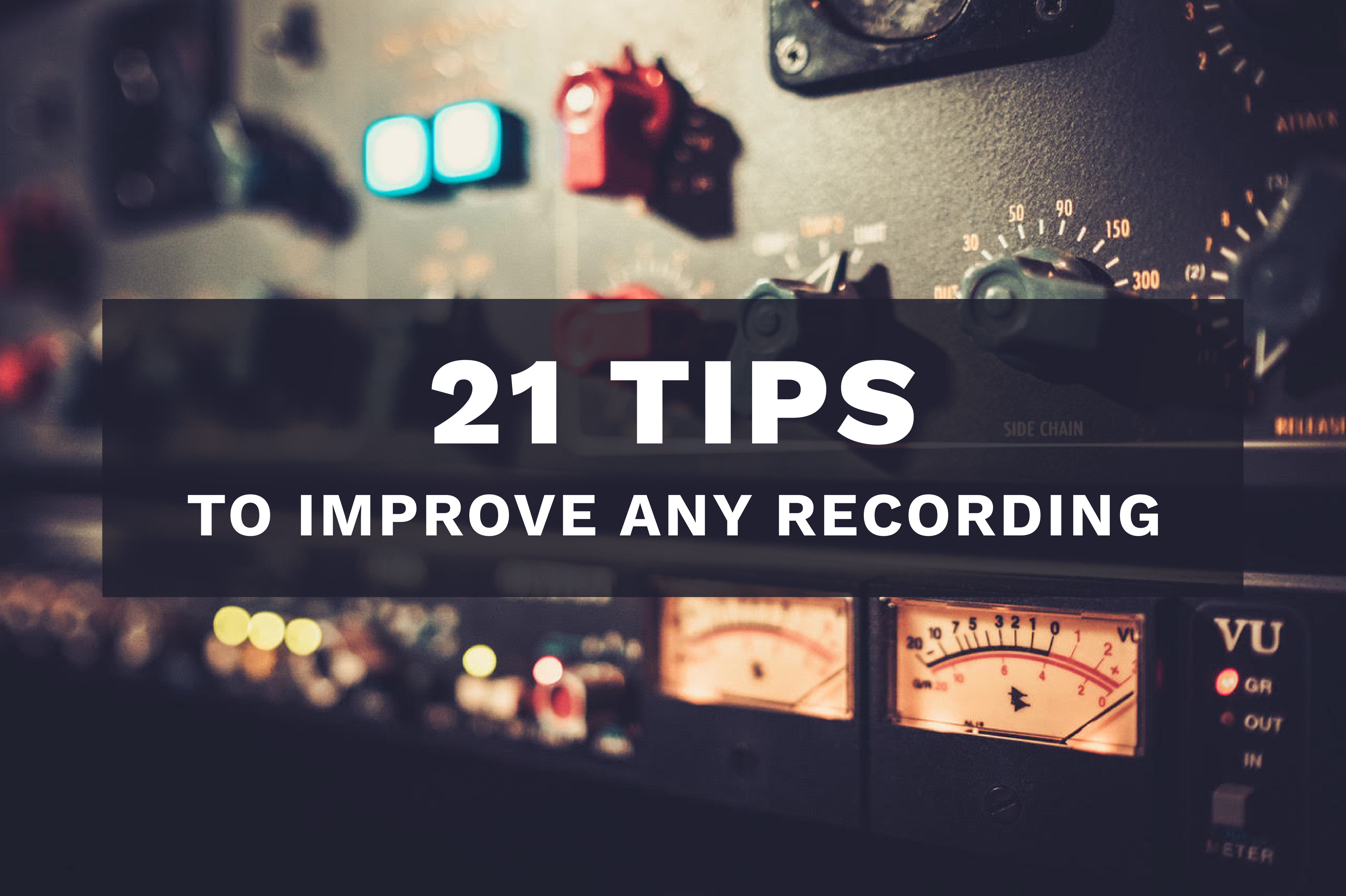 21 Tips to Improve Any Recording and Mix – JZ Microphones Latvia